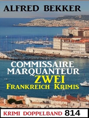 cover image of Krimi Doppelband 814--Commissaire Marquanteur